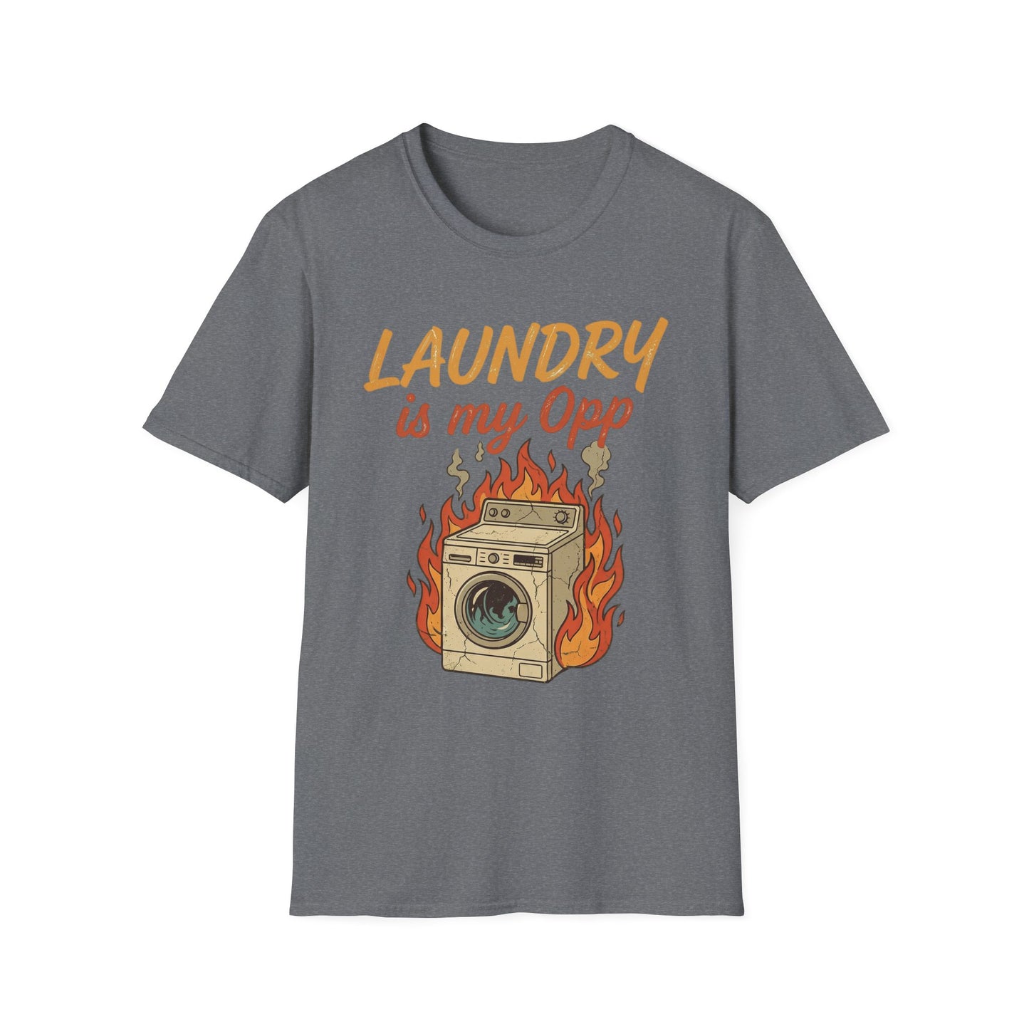 Laundry is my Opp T-Shirt