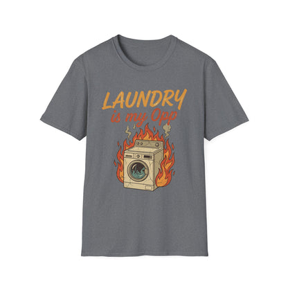 Laundry is my Opp T-Shirt